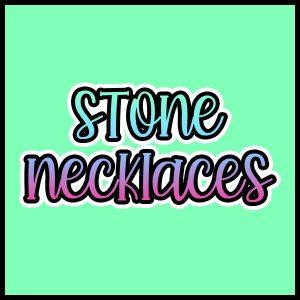 Stone Necklaces